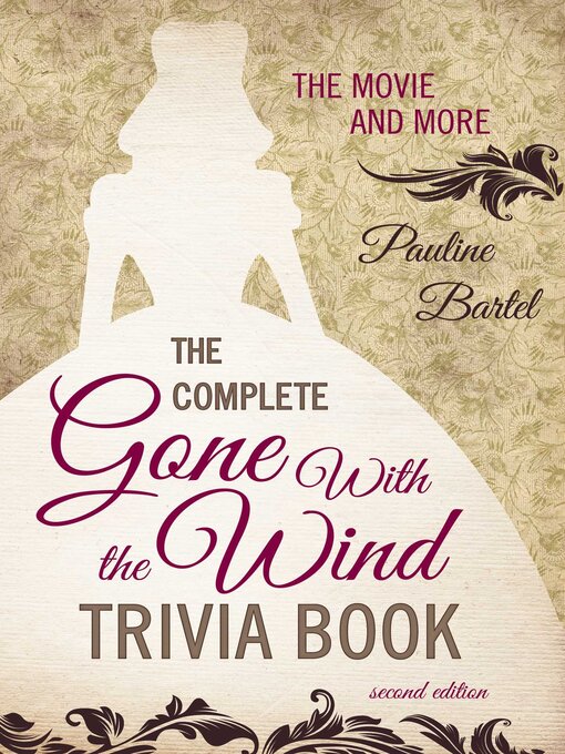 Title details for The Complete Gone With the Wind Trivia Book by Pauline Bartel - Wait list